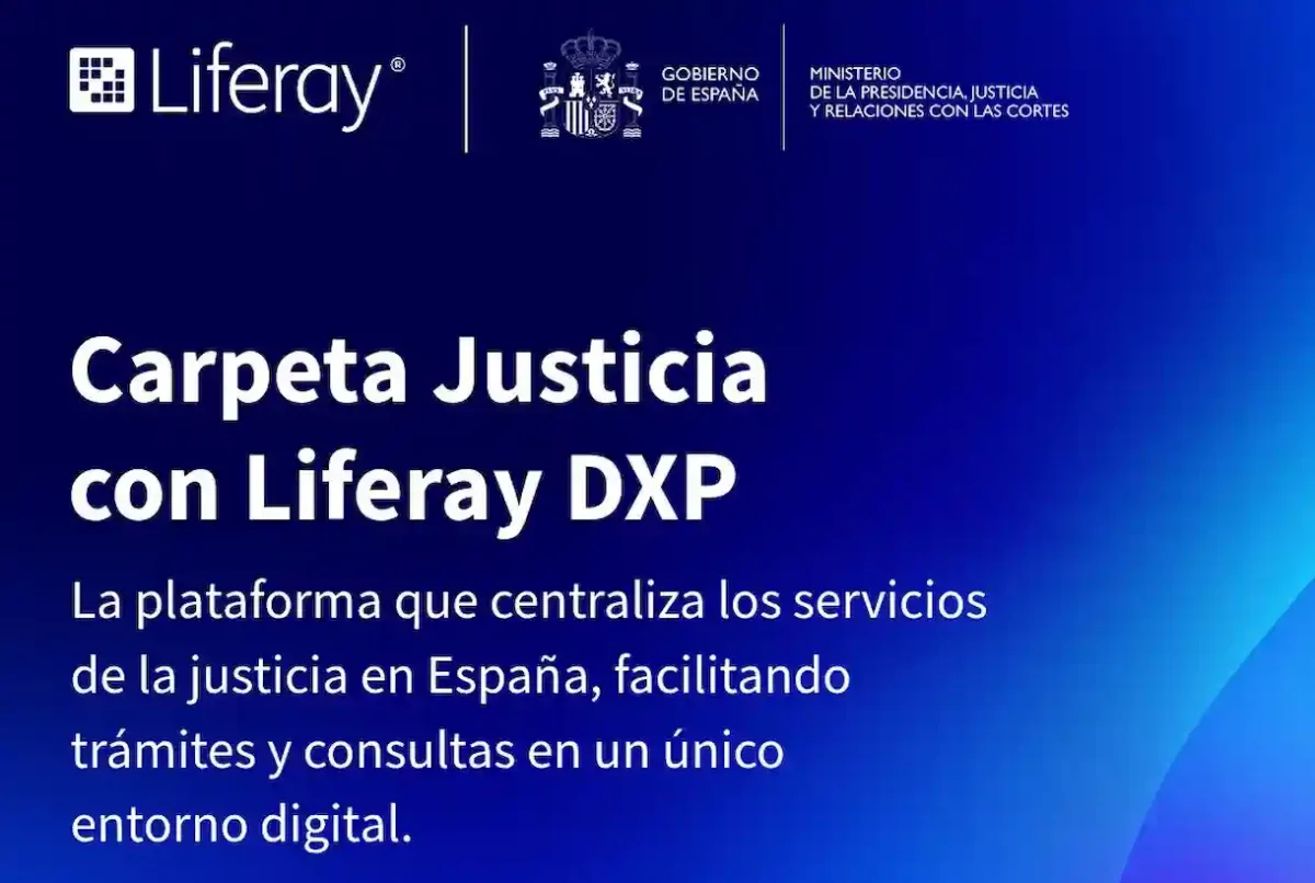 Excelente acogida de Carpeta Justicia, proyecto realizado por Liferay DXP